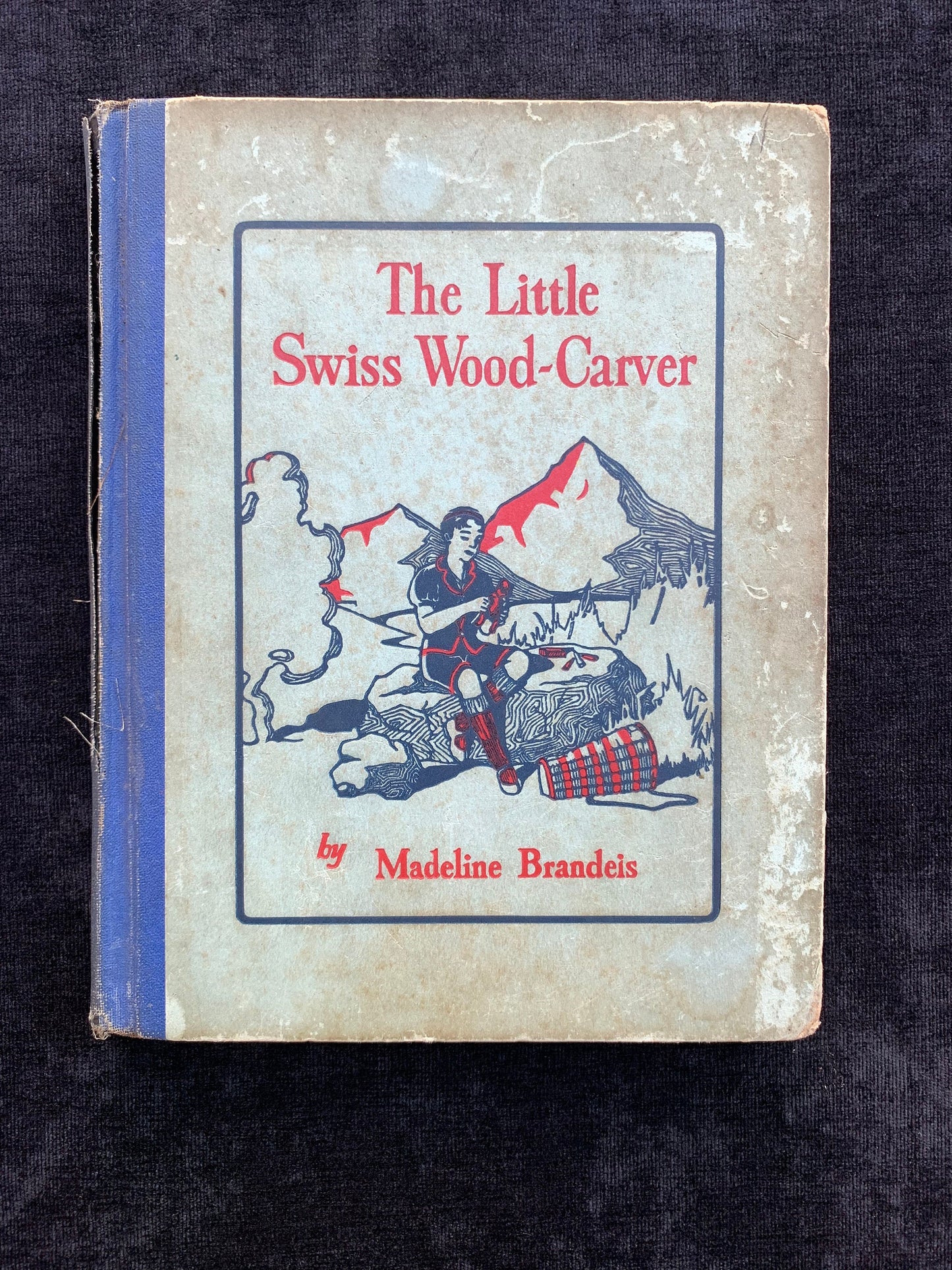 The Little Swiss Wood-Carver by Madeline Brandeis First Edition 1929 Featuring Photos Taken by the Author