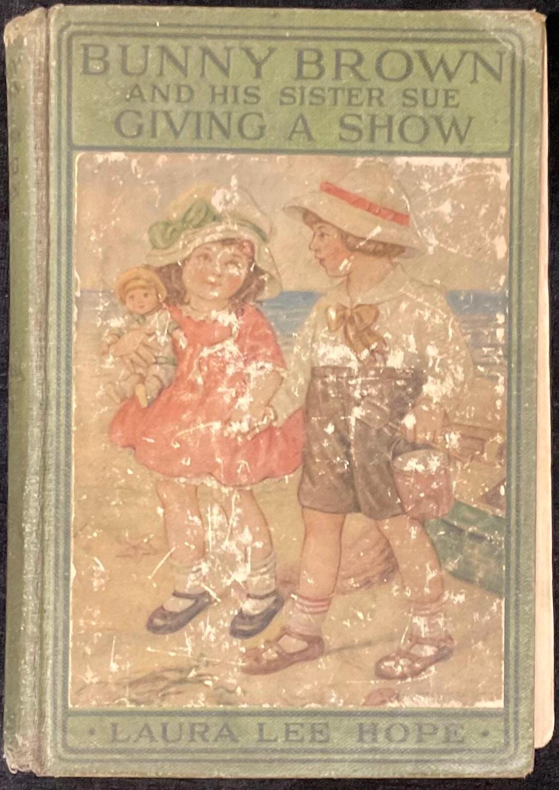 Bunny Brown and his Sister Sue Giving a Show - by Laura Lee Hope - Grosset and Dunlap Book - 1919 Children's book -Missing Tittle page