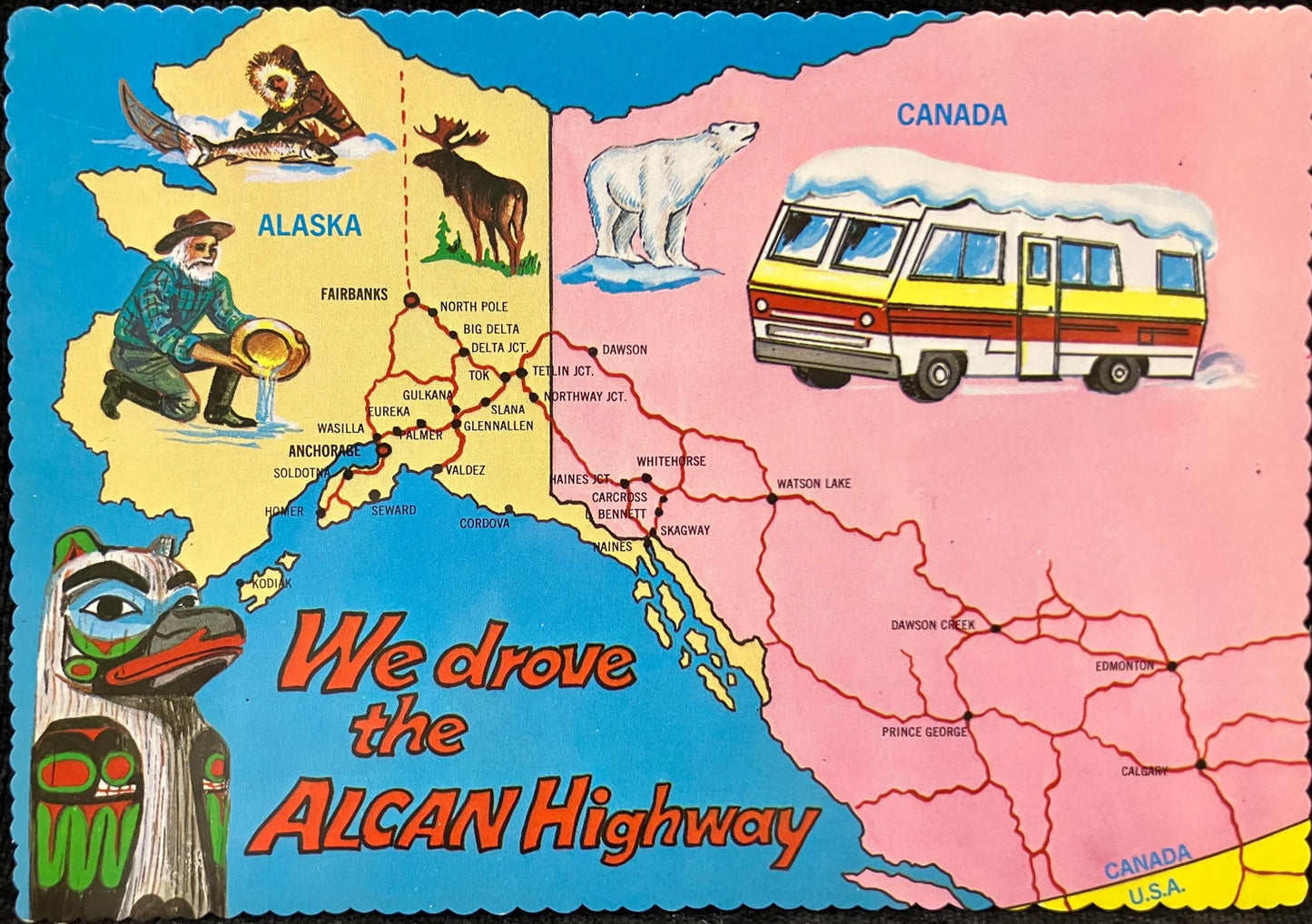 We drove the Alcan Highway - Alaska and Canada - Vintage Postcard
