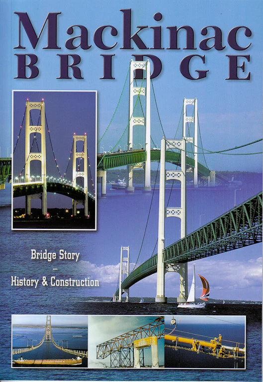 Mackinac Bridge: Bridge Story, History & Construction