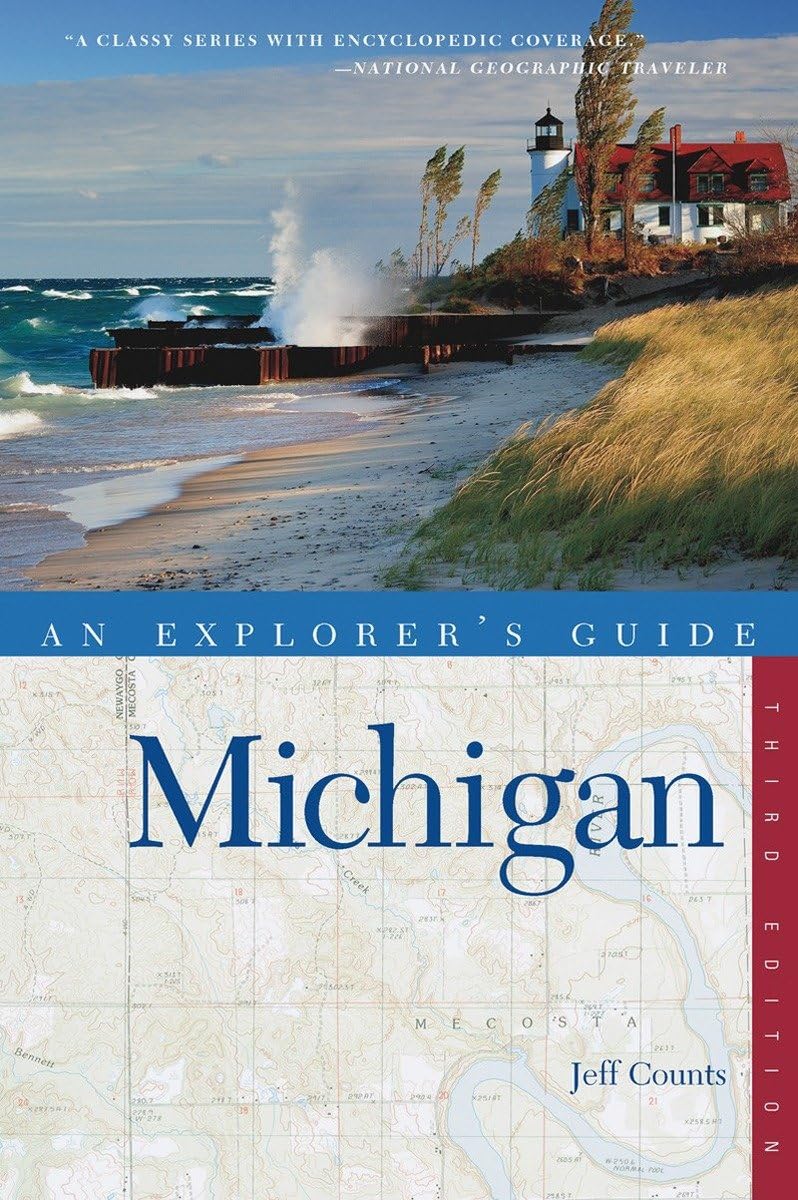 Michigan: An Explorer's Guide by Jeff Counts