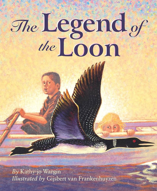 The Legend of the Loon by Kathy-jo Wargin